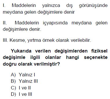 8. Sınıf Fen Bilimleri Fiziksel ve Kimyasal Değişimler testi 1. soru