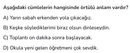 6. Sınıf Türkçe Örtülü Anlam, Cümle Yorumlama testi 2. soru